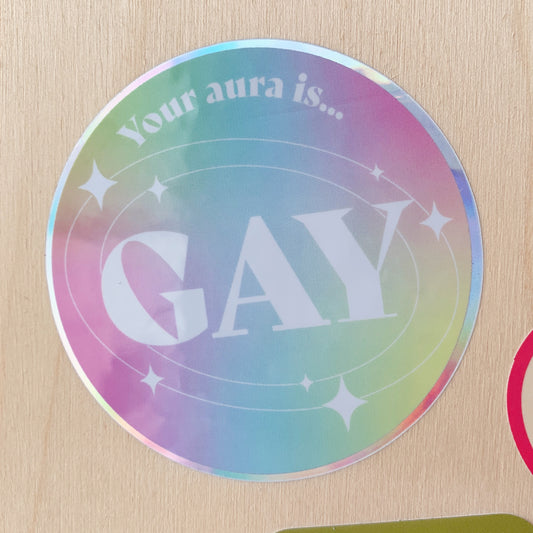 Your Aura is Gay Vinyl Sticker
